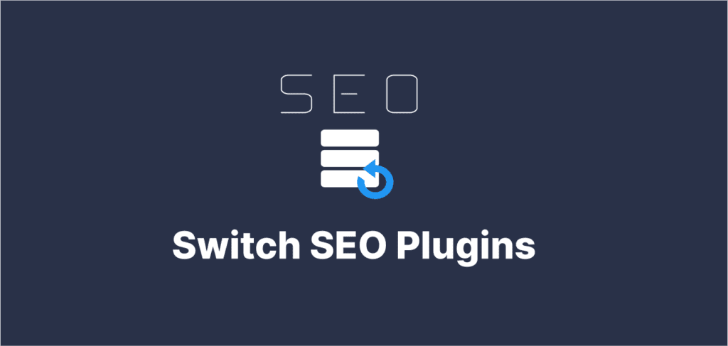 switch SEO plugins
